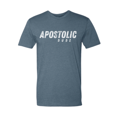 Apostolic Dude T-Shirt